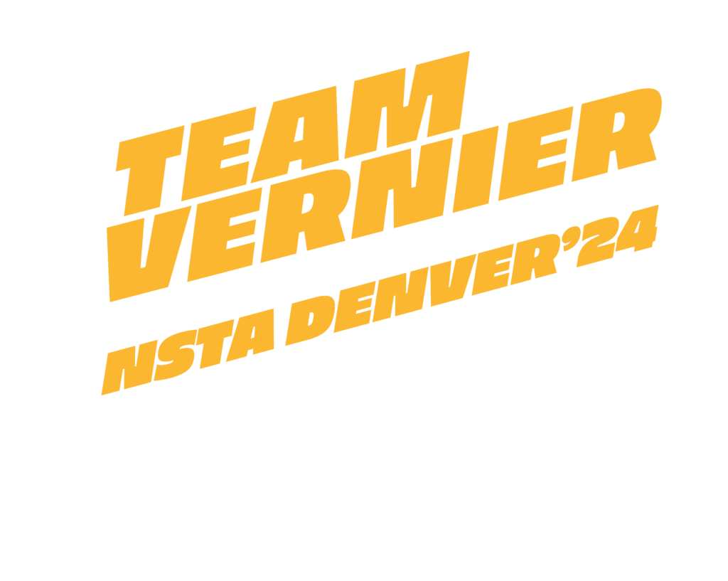 Team Vernier NSTA Denver '24 Up your science game with Vernier hands-on learning