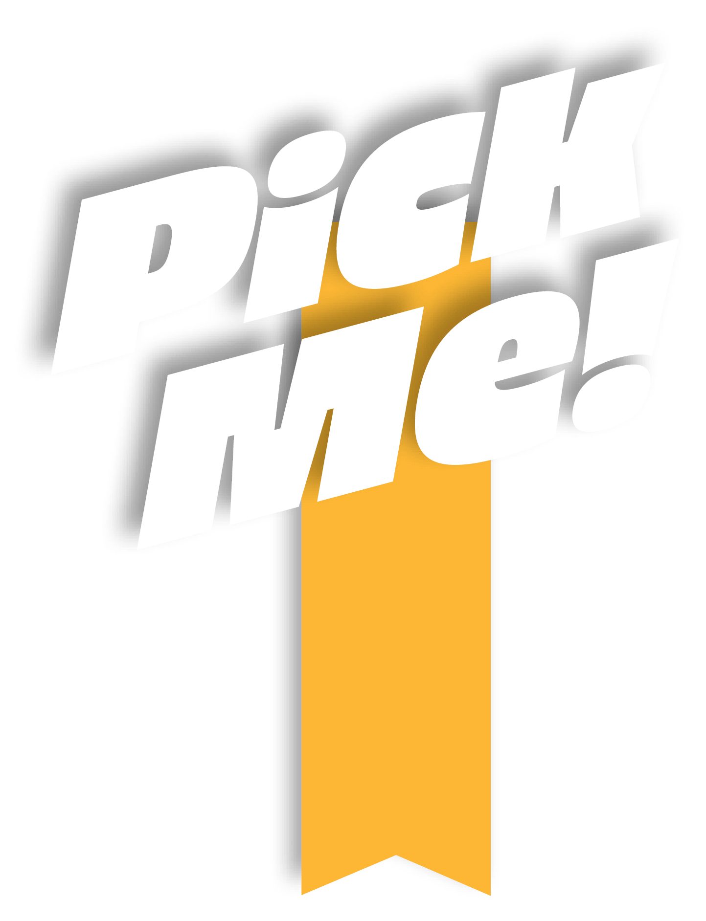 Pick Me!
